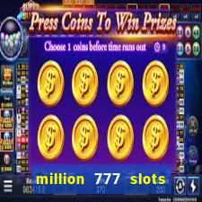 million 777 slots paga mesmo